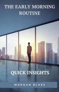 Cover: The Early Morning Routine: Quick Insights - Pedro Manuel