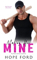 Cover: Making Her Mine (Players Love Curves, #1) - Hope Ford