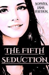 Enlarge image Cover: The Fifth Seduction - Sophia Jane Hayden