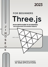 Abbildung von: Three.js For Beginners : An In-depth Guide to 3D Graphics and Animations for Modern Websites - Jiho Seok