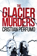 Cover: The Glacier Murders - Cristian Perfumo
