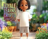 Abbildung von: Loyale Learns Crypto - Bluentertainment Publishing