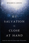 Cover: My Salvation Is Close at Hand - Wipf & Stock Publishers