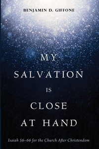 Enlarge image Cover: My Salvation Is Close at Hand - Wipf & Stock Publishers