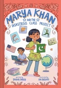 Cover: Marya Khan and the Disastrous Class Project (Marya Khan #5) - Amulet Books