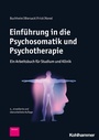 Cover: Einf&uuml;hrung in die Psychosomatik und Psychotherapie - Kohlhammer