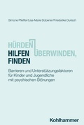 Cover: H&uuml;rden &uuml;berwinden, Hilfen finden - Kohlhammer
