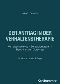 Abbildung von: Der Antrag in der Verhaltenstherapie - Kohlhammer
