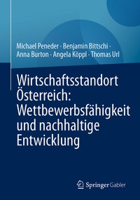 Abbildung von: Wirtschaftsstandort Österreich: Wettbewerbsfähigkeit und nachhaltige Entwicklung - Springer Gabler