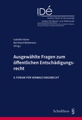 Cover: Ausgew&auml;hlte Fragen zum &ouml;ffentlichen Entsch&auml;digungsrecht - Schulthess Juristische Medien