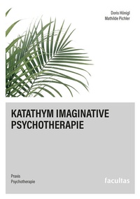 Abbildung von: Katathym Imaginative Psychotherapie - Facultas