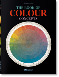 Abbildung von: The Book of Colour Concepts. 45th Ed. - TASCHEN