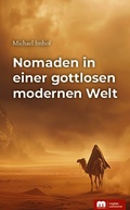 Cover: Nomaden in einer gottlosen modernen Welt - Verlag G&uuml;nter Mainz