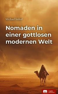 Abbildung von: Nomaden in einer gottlosen modernen Welt - Verlag Günter Mainz