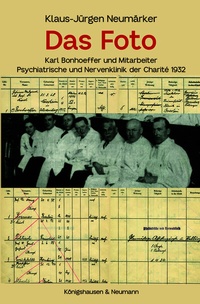 Abbildung von: Das Foto - Karl Bonhoeffer und Mitarbeiter - Königshausen & Neumann