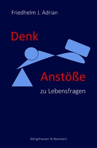 Abbildung von: Denkanstöße zu Lebensfragen - Königshausen & Neumann