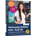 Abbildung von: Samsung Galaxy A16 / A16 5G - Für Einsteiger ohne Vorkenntnisse - BILDNER Verlag