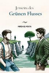 Abbildung von: Jenseits des grünen Flusses - Mirza Klimenta