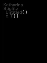 Enlarge image Cover: Katharina Stiglitz - Verlag für moderne Kunst