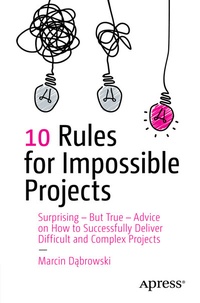 Abbildung von: 10 Rules for Impossible Projects - Apress