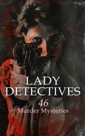 Cover: Lady Detectives: 46 Murder Mysteries - e-artnow