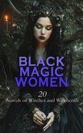 Cover: Black Magic Women: 20 Novels of Witches and Witchcraft - e-artnow