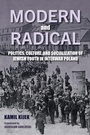 Cover: Modern and Radical - Indiana University Press