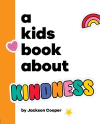 Abbildung von: A Kids Book About Kindness - DK Children