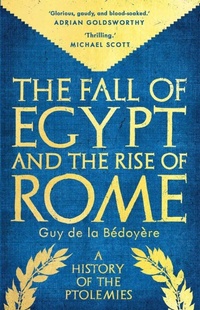 Enlarge image Cover: The Fall of Egypt and the Rise of Rome - Yale University Press