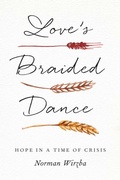 Cover: Love's Braided Dance - Yale University Press