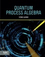 Cover: Quantum Process Algebra - Elsevier