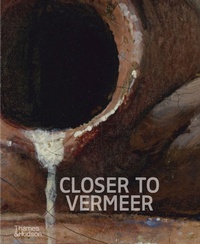 Enlarge image Cover: Closer to Vermeer - Thames & Hudson Ltd