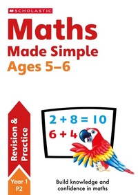 Enlarge image Cover: Maths Made Simple Ages 5-6 - Scholastic