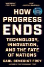 Cover: How Progress Ends - Princeton University Press