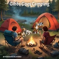 Cover: Gibbs Goes Camping (GIBBS Adventures, #3) - Marianne Delaforce