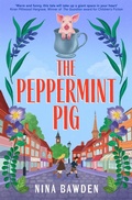 Cover: The Peppermint Pig - Macmillan Children's Books