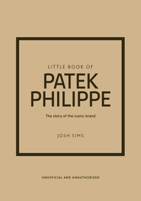 Abbildung von: Little Book of Patek Philippe - Welbeck