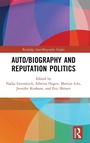 Cover: Auto/Biography and Reputation Politics - Routledge