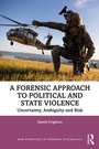 Cover: A Forensic Approach to Political and State Violence - Routledge