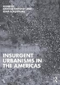 Cover: Insurgent Urbanisms in the Americas - Routledge