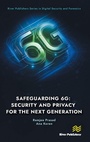 Cover: Safeguarding 6G: Security and Privacy for the Next Generation - River Publishers