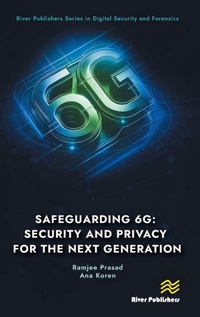 Enlarge image Cover: Safeguarding 6G: Security and Privacy for the Next Generation - River Publishers