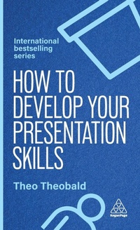 Enlarge image Cover: How to Develop Your Presentation Skills - Kogan Page Ltd
