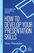 Cover: How to Develop Your Presentation Skills - Kogan Page Ltd