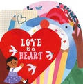 Cover: Love Is a Heart - Boxer Books Limited