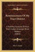 Cover: Reminiscences Of My Tract District - Kessinger Publishing