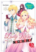 Cover: Lady Rose Just Wants to Be a Commoner (Light Novel): Volume 3 - J-Novel Heart