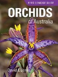 Enlarge image Cover: Reed Concise Guide: Orchids of Australia - Reed New Holland