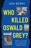 Cover: Who Killed Oswald Grey? - Troubador Publishing