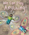 Cover: We Can Play Anything! - Floris Books